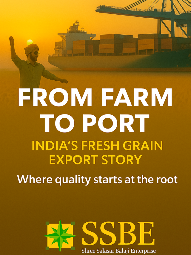 India’s Grain Exports: Freshness from Field to Ship